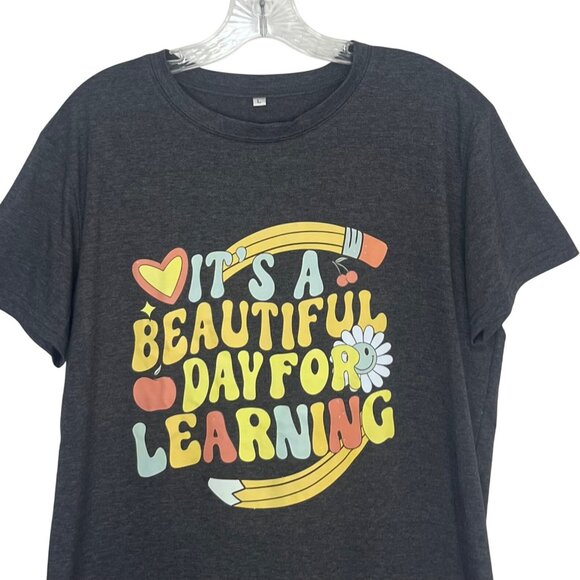 Graphic Tshirt Its A Beautiful Day For Learning Womens Large Gray - Picture 3 of 7